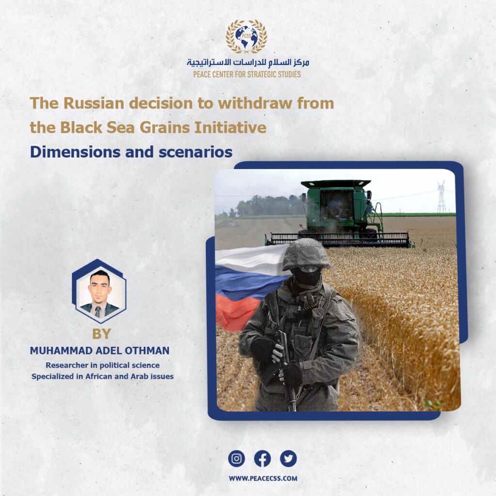 The Russian decision to withdraw from the Black Sea Grains Initiative Dimensions and scenarios